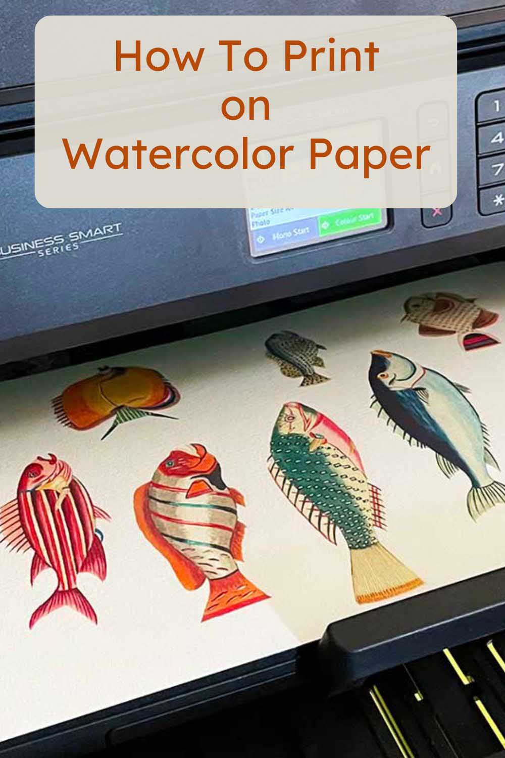How to Print on Watercolor paper